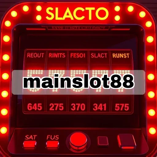 mainslot88: Layanan Pelanggan Terbaik untuk Pengalaman Gaming Anda